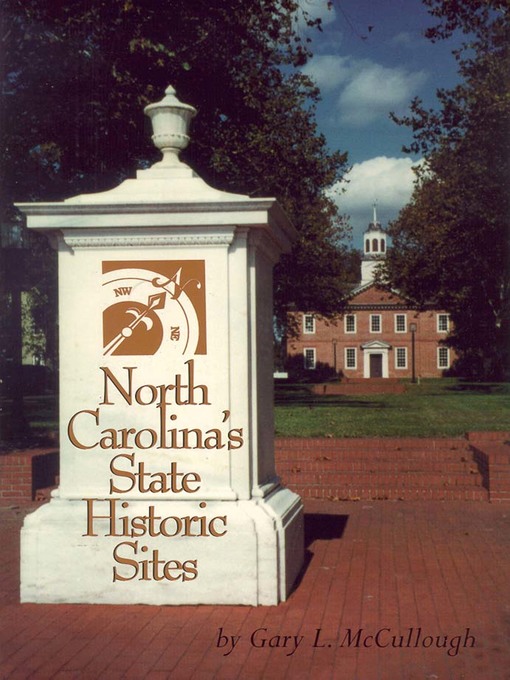 Title details for North Carolina's State Historic Sites by Gary L. McCollough - Available